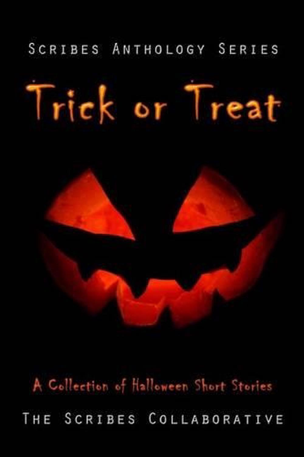 Trick or Treat: A Halloween Anthology by The Scribes Collaborative ...