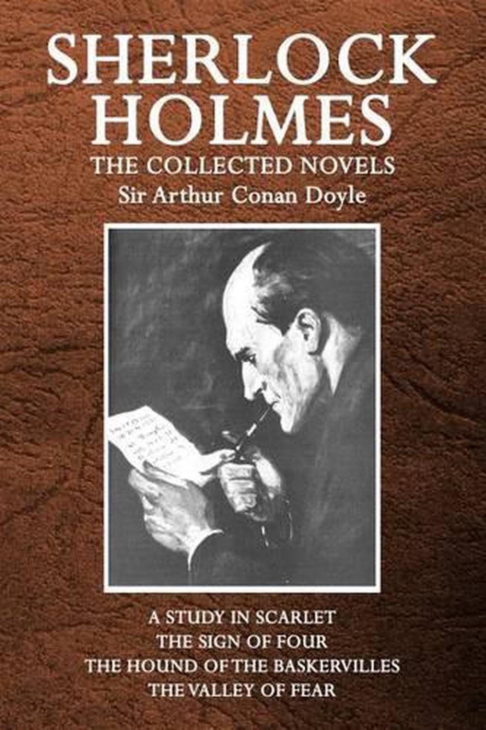 Sherlock Holmes The Collected Novels by Sir Arthur Conan Doyle (English) Paperb eBay Sherlock Holmes The Collected Novels by Sir Arthur Conan Doyle (English) Paperb eBay