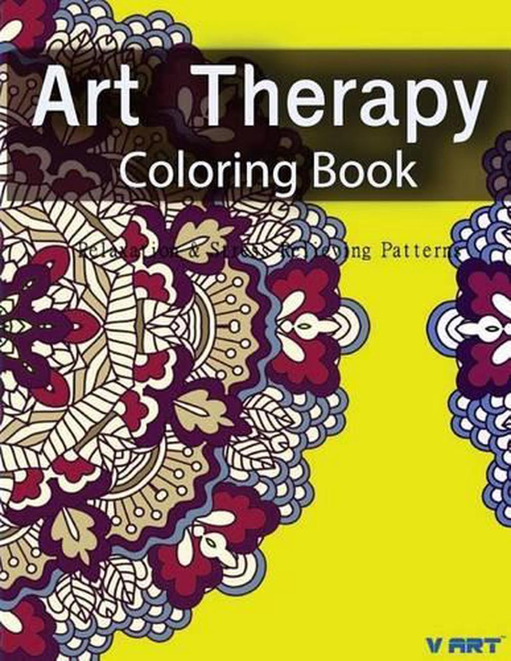 Art Therapy Coloring Book: Art Therapy Coloring Books for Adults