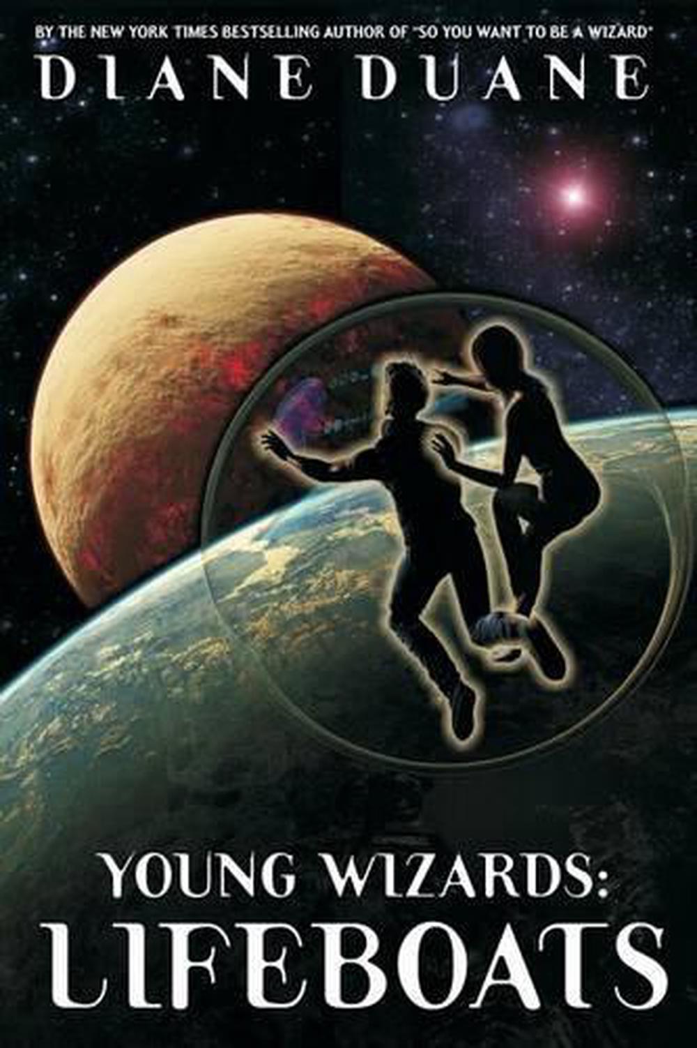 Young Wizards: Lifeboats: A Tale of the Young Wizards by Diane Duane ...