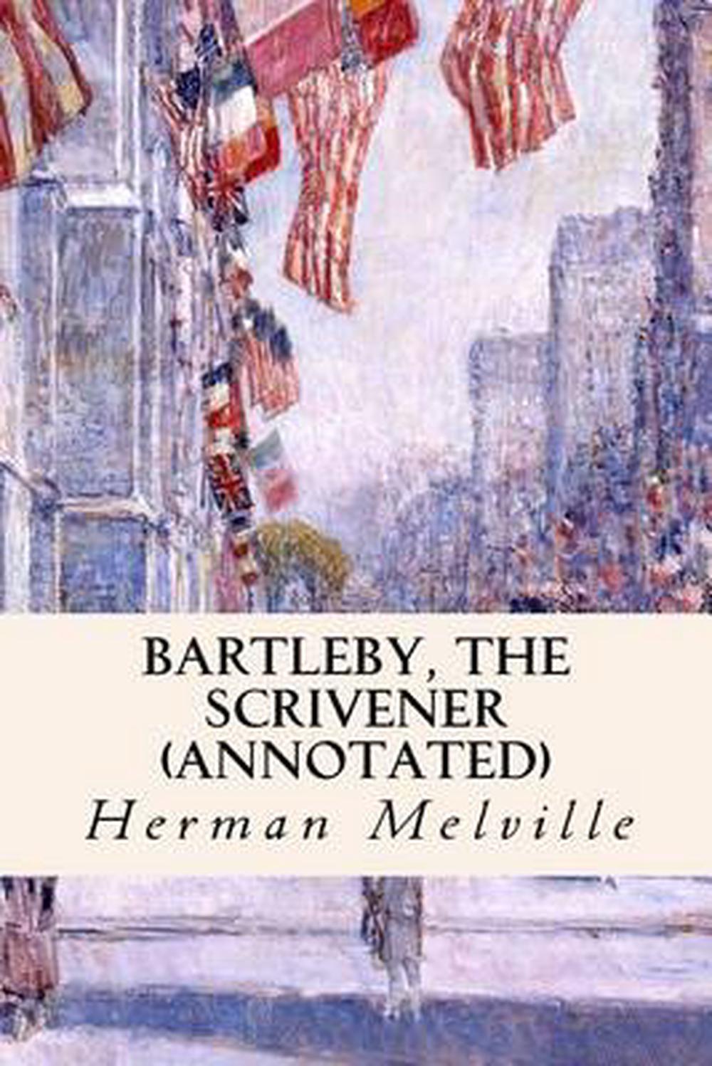 Bartleby, the Scrivener (Annotated) by Herman Melville (English
