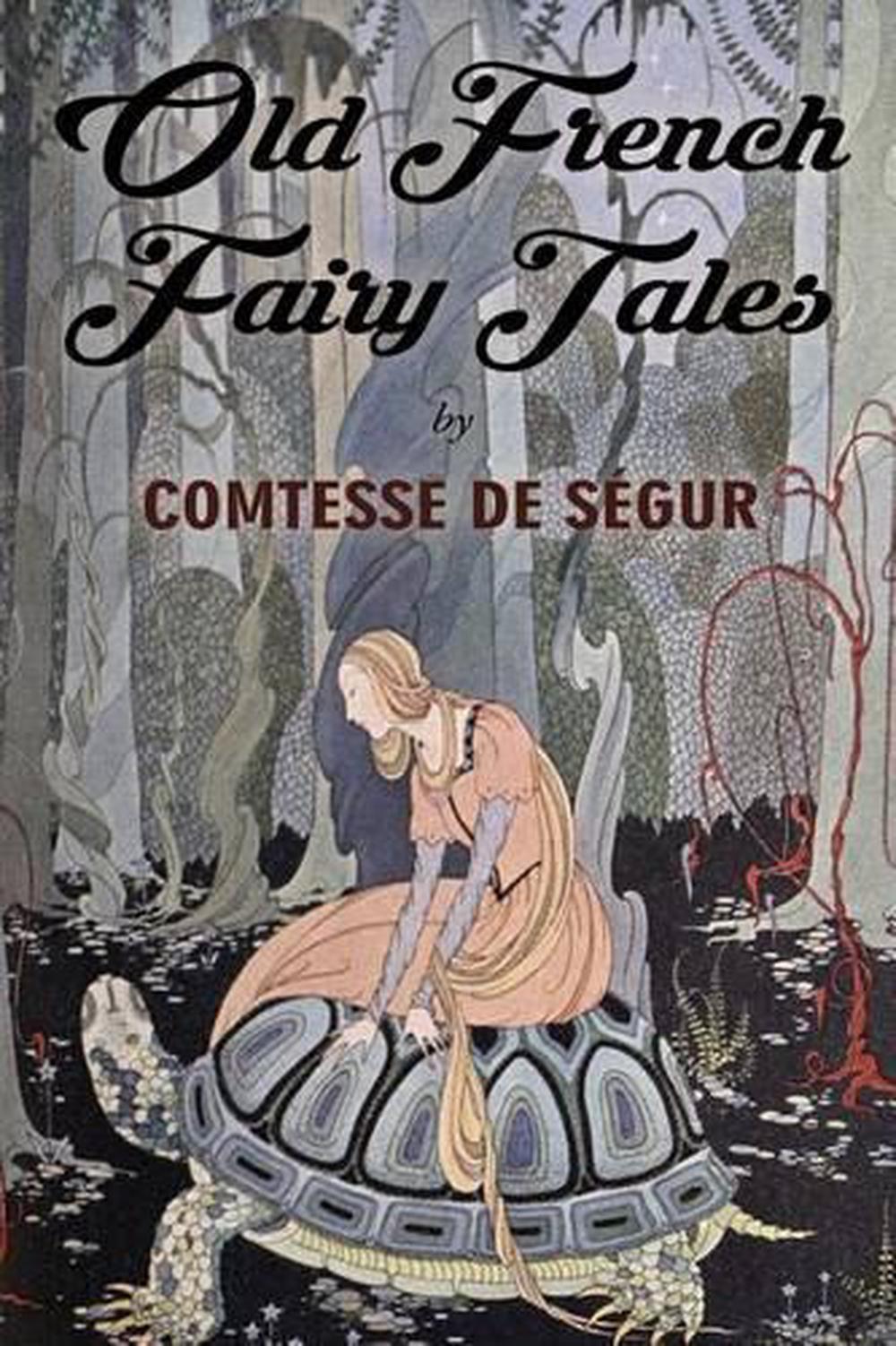Old French Fairy Tales - Illustrated by Virginia Frances Ster... by Paul Clive