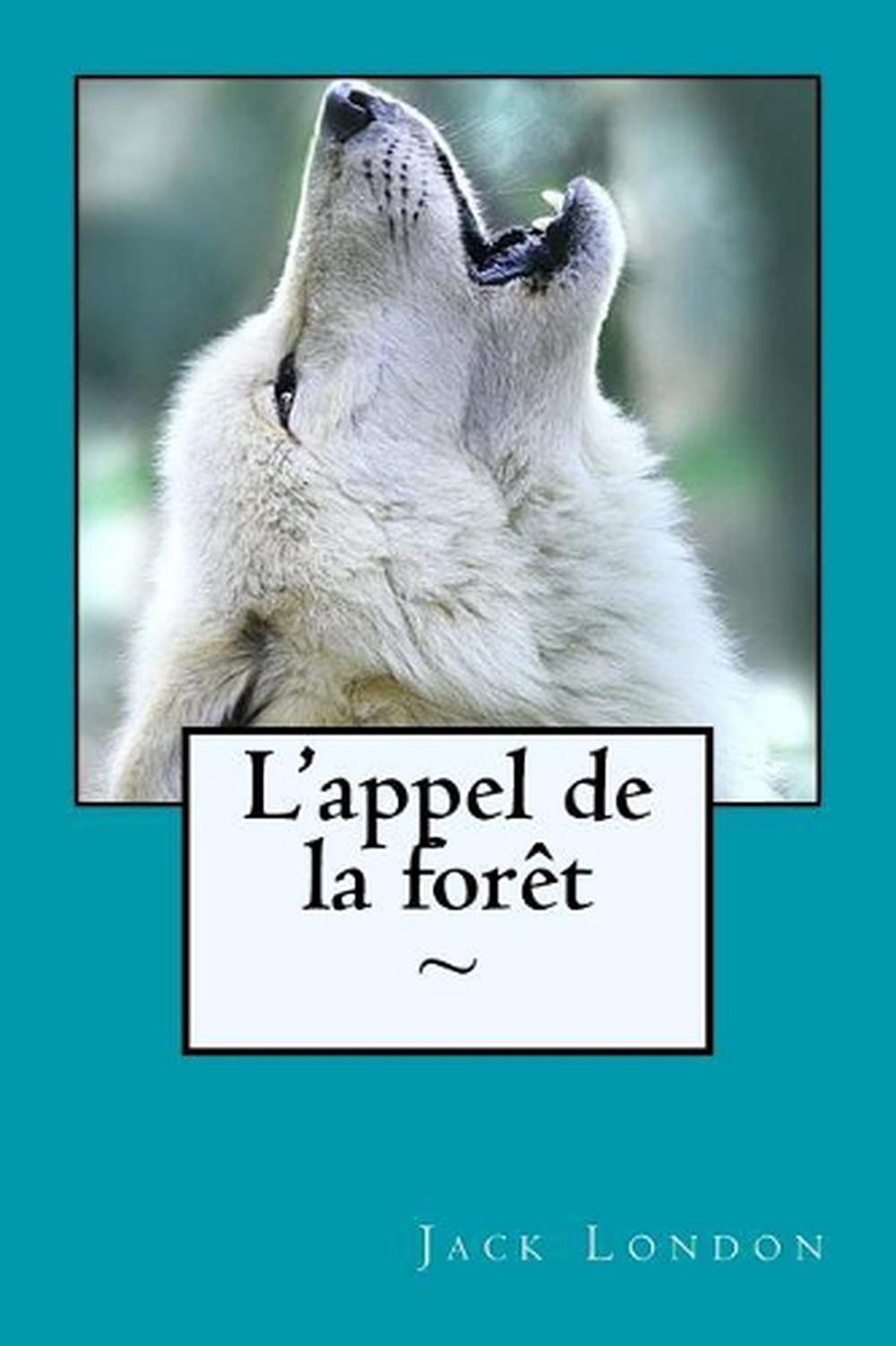 L'Appel de La Foret by Jack London (French) Paperback Book Free