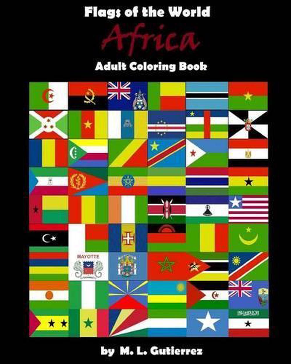 Flags of the World Series (Africa) Adult Coloring Book by M.L