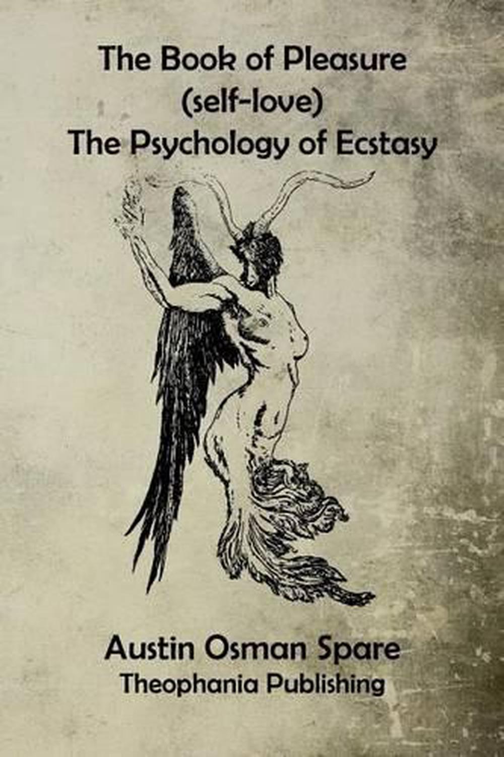 The Book Of Pleasure The Psychology Of Ecstasy By Austin Osman Spare 7105
