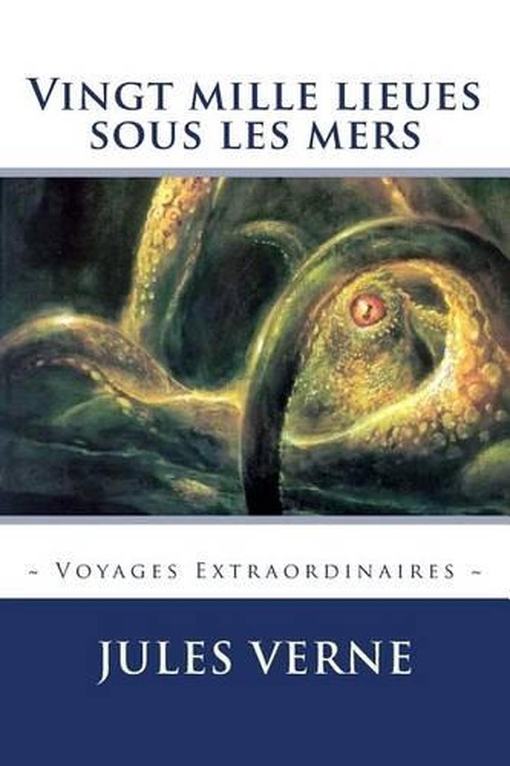 Vingt Mille Lieues Sous Les Mers Résumé Par Chapitre Vingt Mille Lieues Sous Les Mers by Jules Verne (French) Paperback Book
