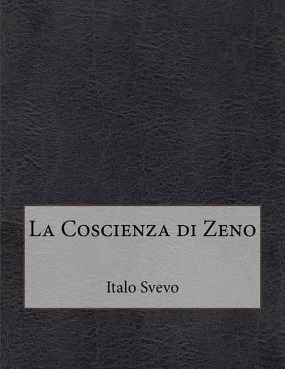 La Coscienza Di Zeno by Italo Svevo (English) Paperback Book Free Shipping! 9781519436719 eBay La Coscienza Di Zeno by Italo Svevo (English) Paperback Book Free Shipping! 9781519436719 eBay
