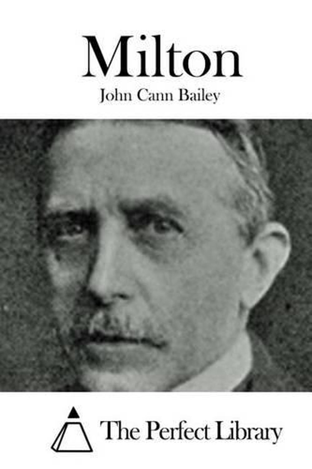 Milton By John Cann Bailey English Paperback Book Free Shipping 9781519490933 Ebay 