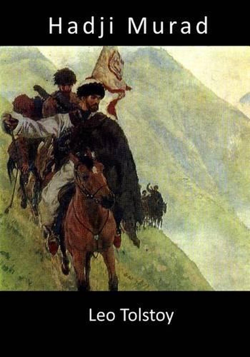 Hadji Murad A Short Novel by Leo Nikolayevich Tolstoy (English