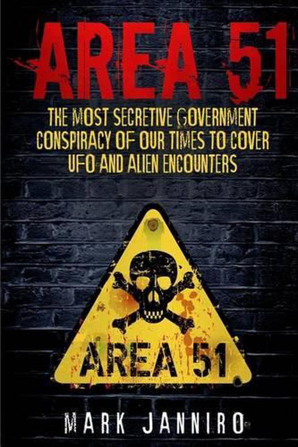 Area 51 The Most Secretive Government Conspiracy Of Our Times To Cover   9781519673251 