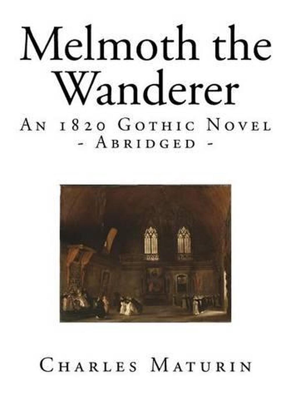 melmoth the wanderer charles maturin melmoth the wanderer charles maturin