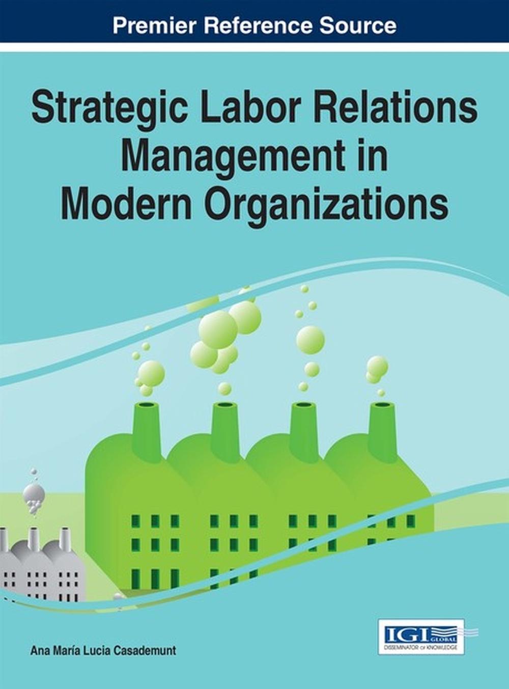 Strategic Labor Relations Management in Modern Organizations (English