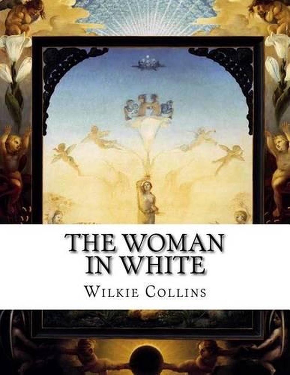 the woman in white wilkie the woman in white wilkie