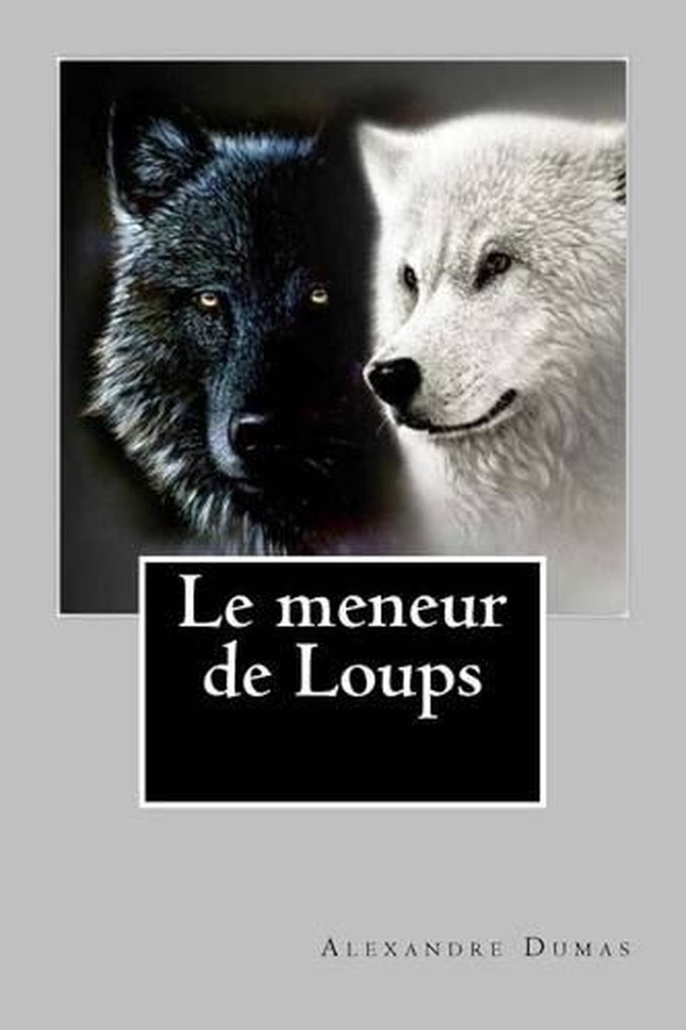 Le Meneur de Loups by Alexandre Dumas (French) Paperback Book Free ...