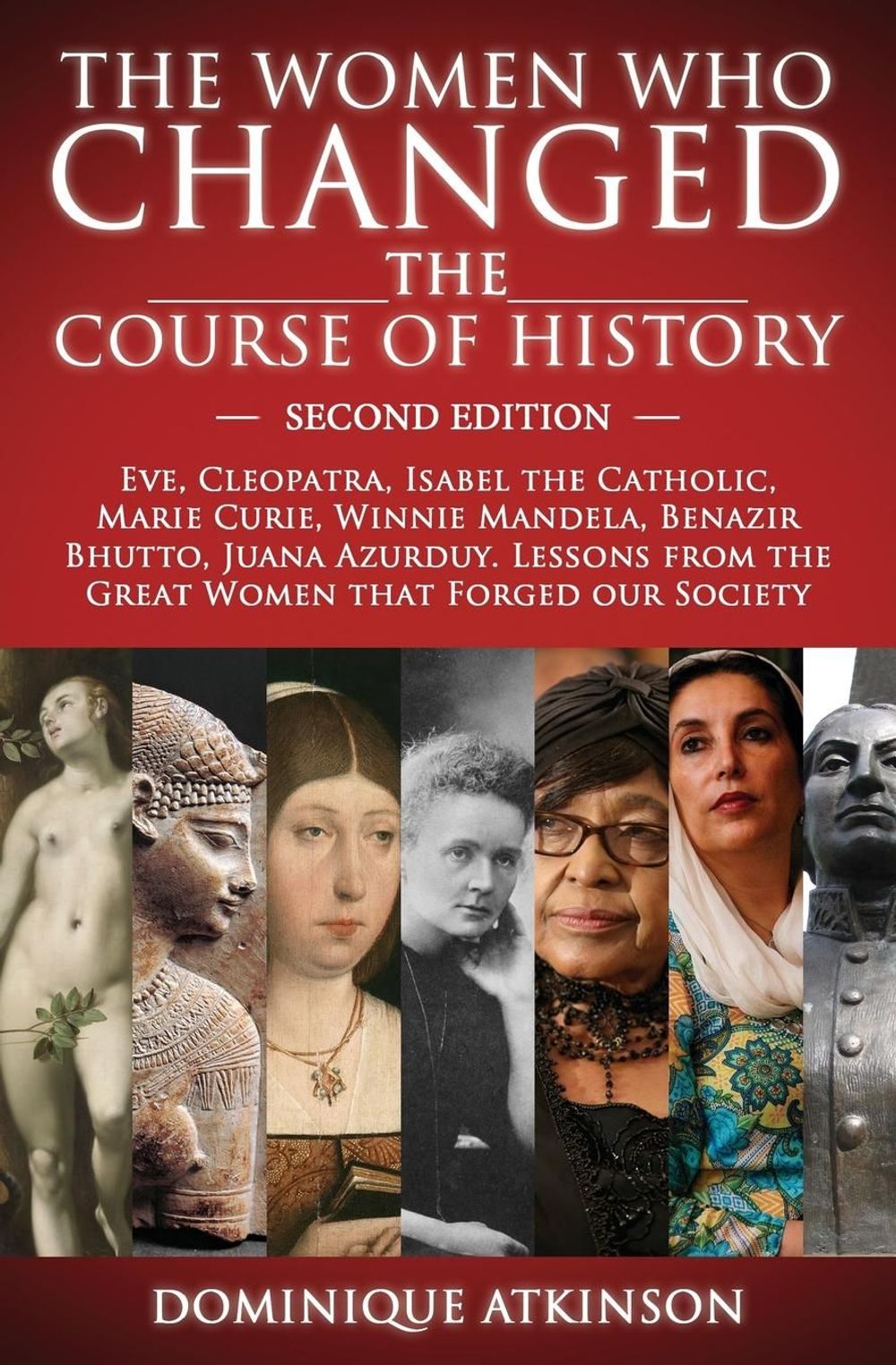 HISTORY THE WOMEN WHO CHANGED THE COURSE OF HISTORY 2nd EDITION Eve