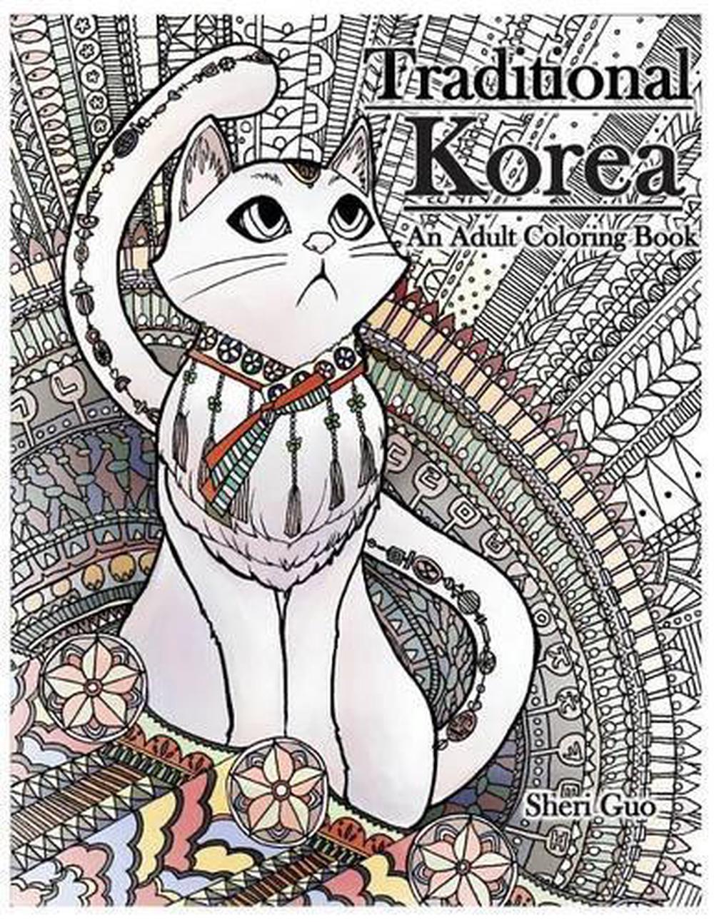 Traditional Korea: An Adult Coloring Book by MS Sheri y ...