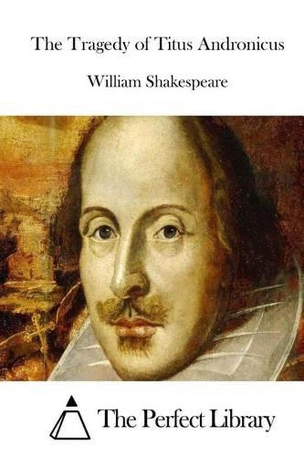 The Tragedy of Titus Andronicus by William Shakespeare (English) Paperback Book 9781522992691 eBay The Tragedy of Titus Andronicus by William Shakespeare (English) Paperback Book 9781522992691 eBay