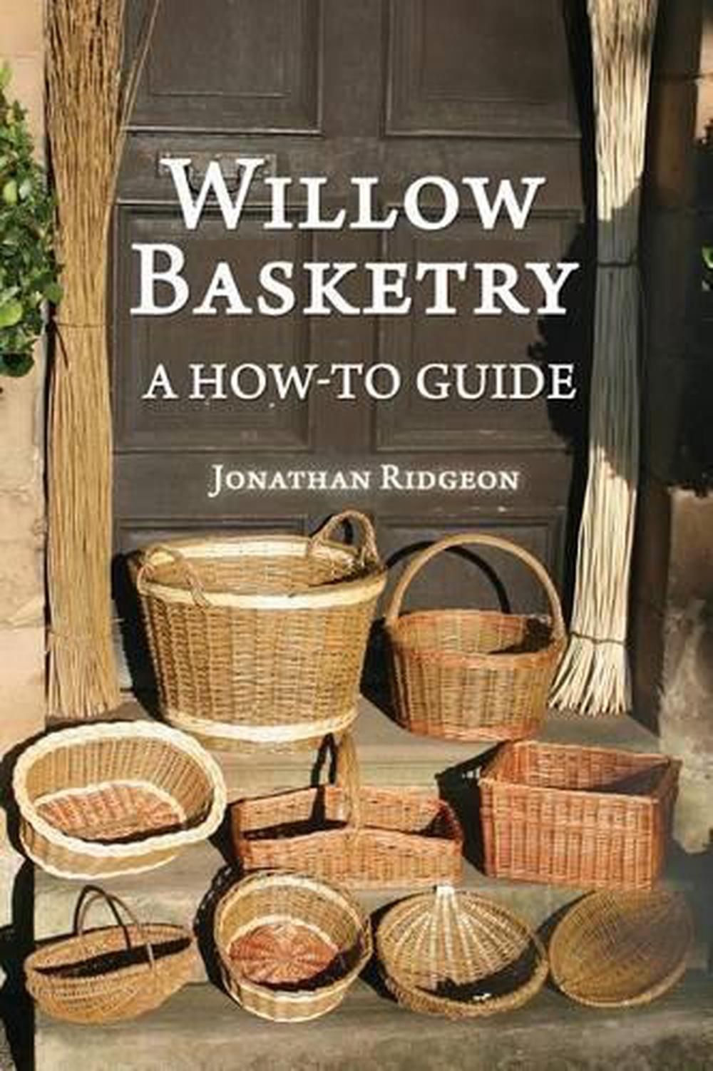 Willow Basketry A HowTo Guide by Jonathan Ridgeon (English) Paperback