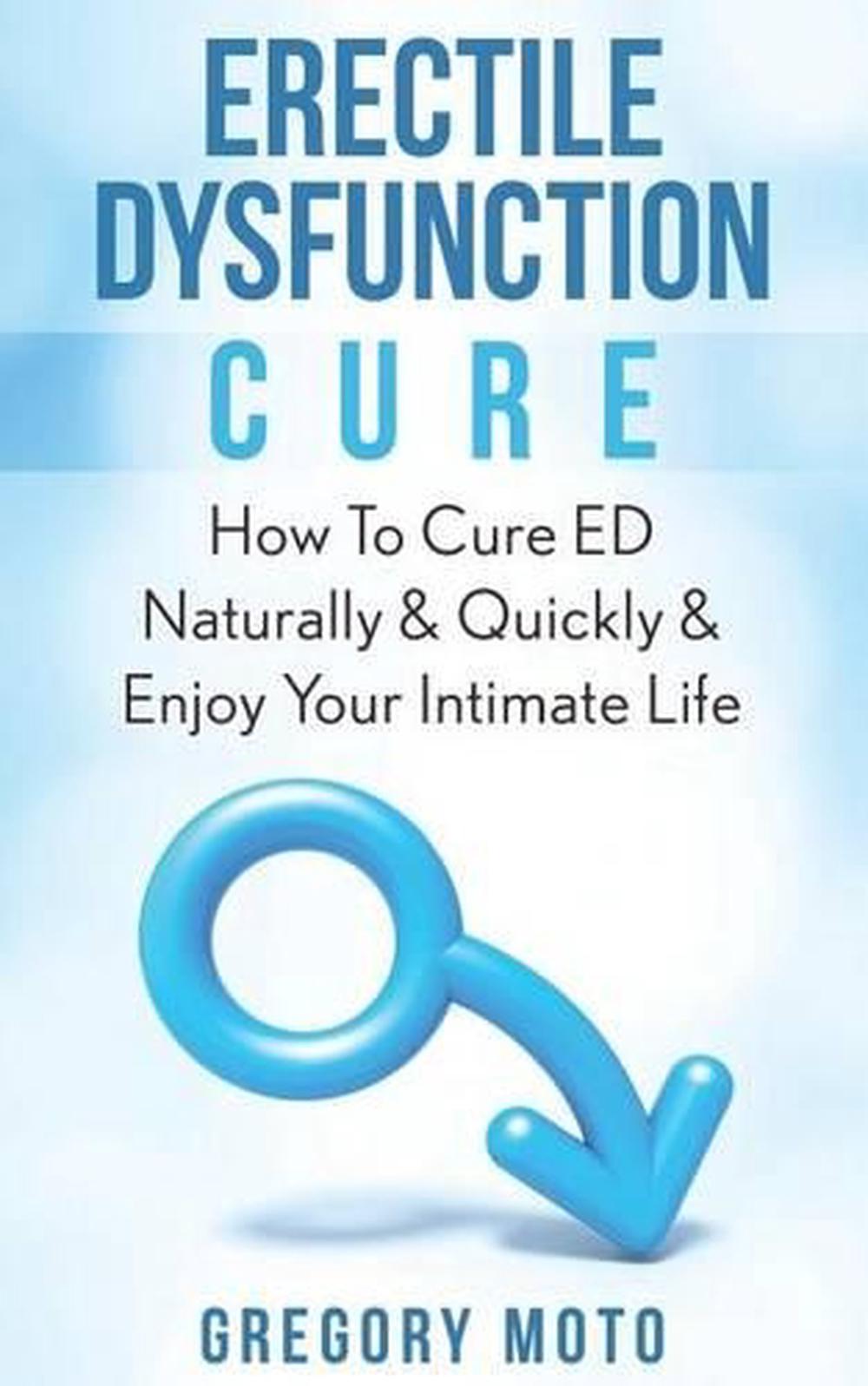 Erectile Dysfunction Cure How To Cure Ed Naturally And Quickly And Enjoy