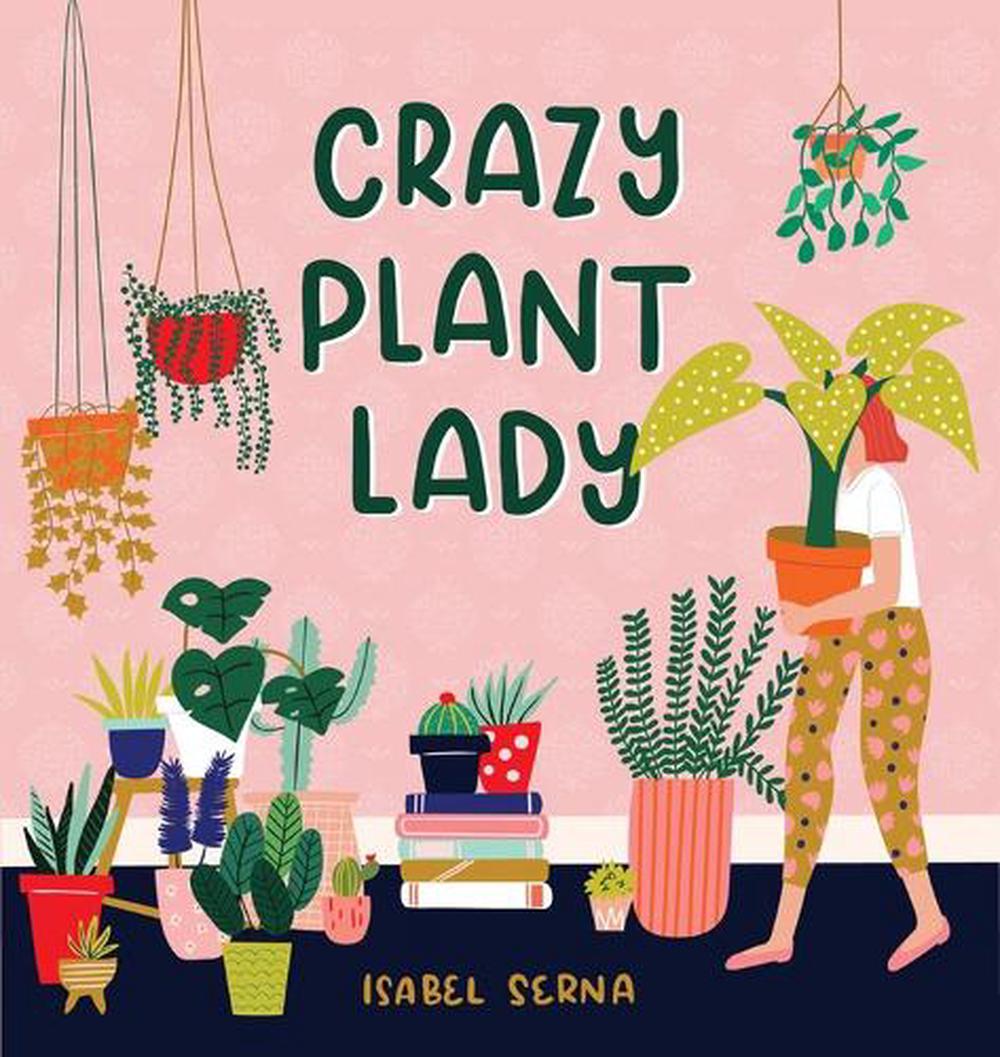 Crazy Plant Lady by Isabel Serna (English) Hardcover Book Free Shipping