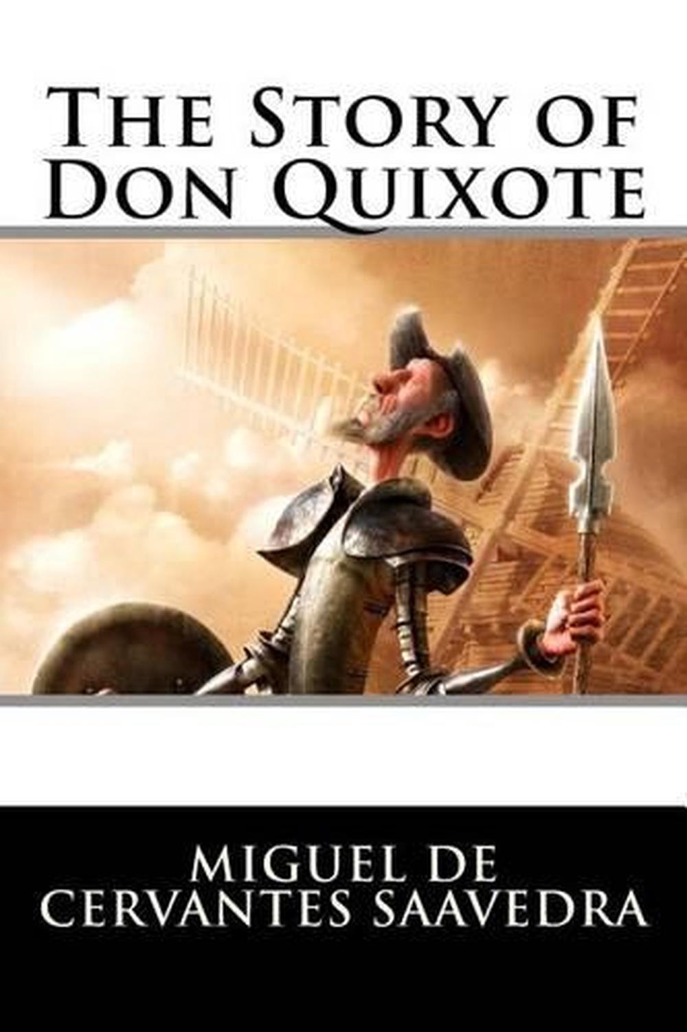 The Story Of Don Quixote By Miguel De Cervantes Saavedra English