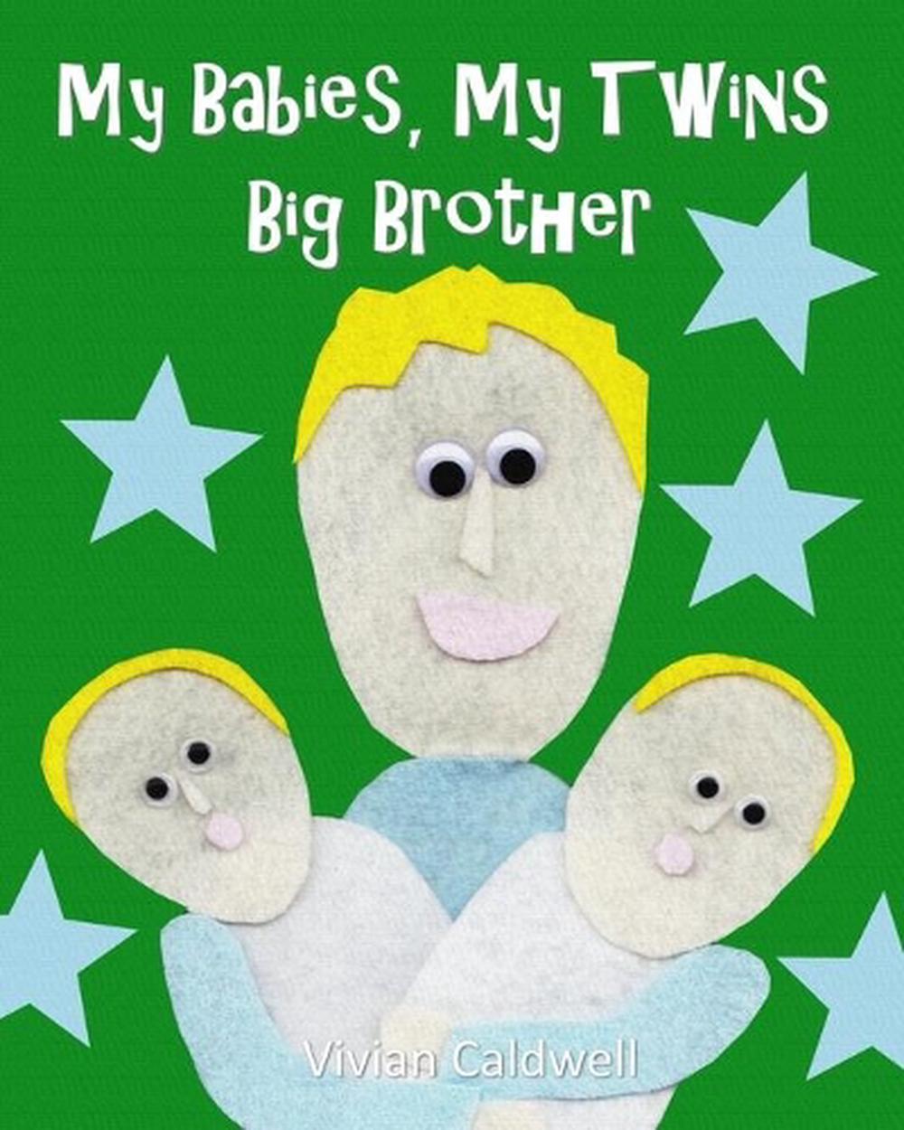 My Babies, My Twins Big Brother by Vivian Caldwell