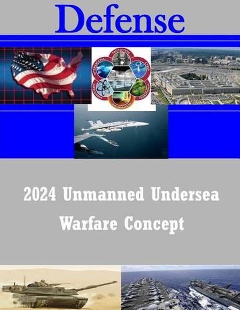 2024 Unmanned Undersea Warfare Concept by Naval Postgraduate School