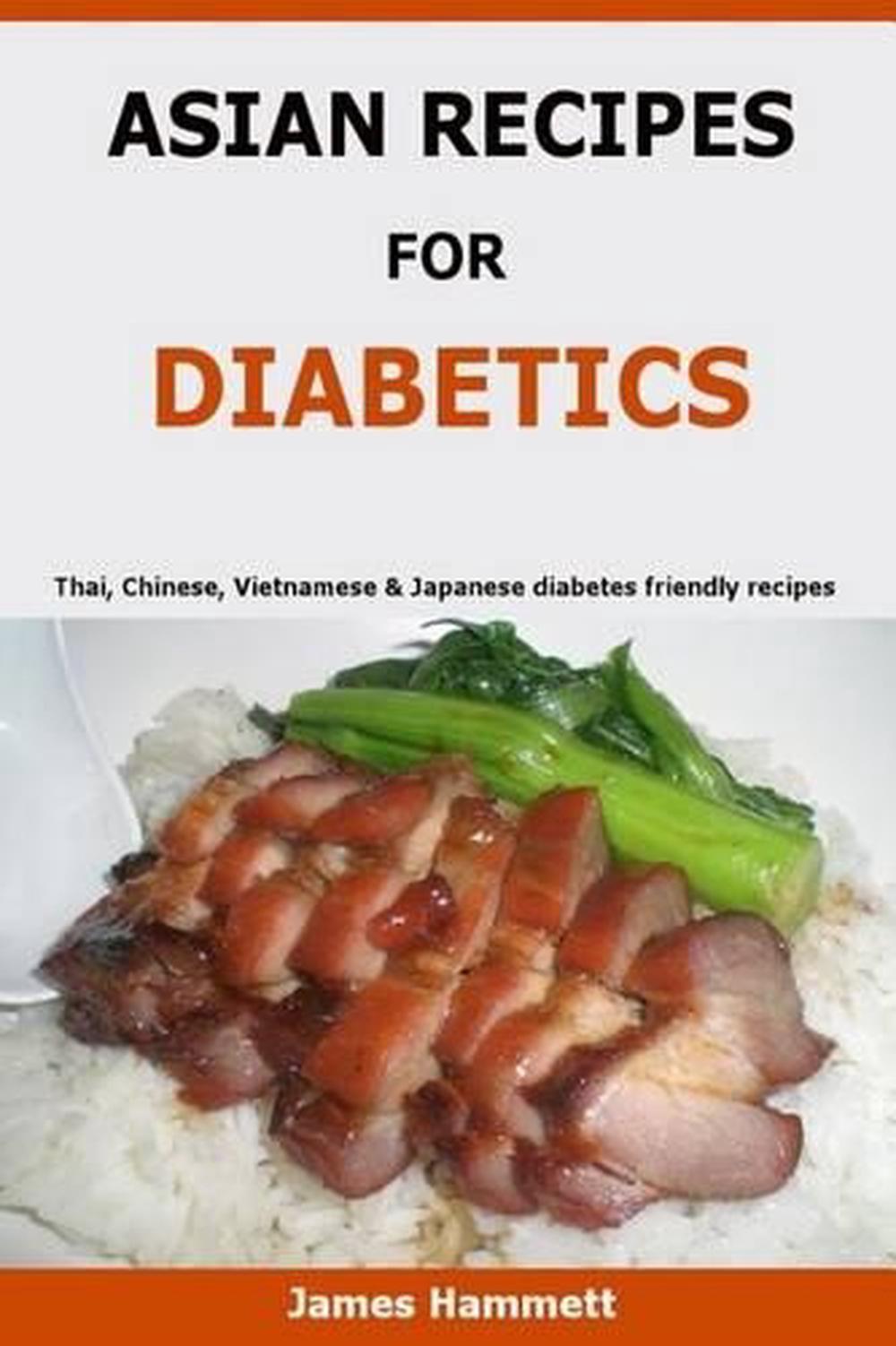 asian-recipes-for-diabetics-thai-chinese-vietnamese-japanese-diabetes-frien-9781523676699