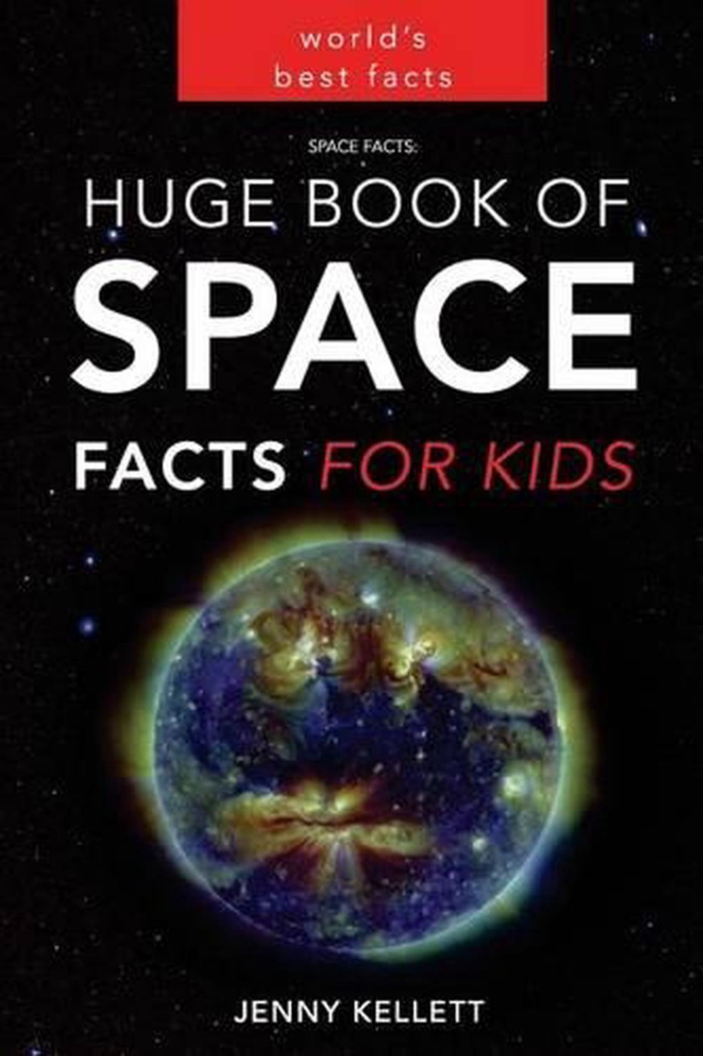 space-facts-huge-book-of-space-facts-for-kids-space-books-by-jenny