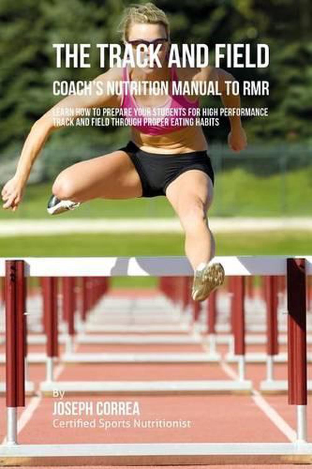 The Track and Field Coach's Nutrition Manual to Rmr Learn How to