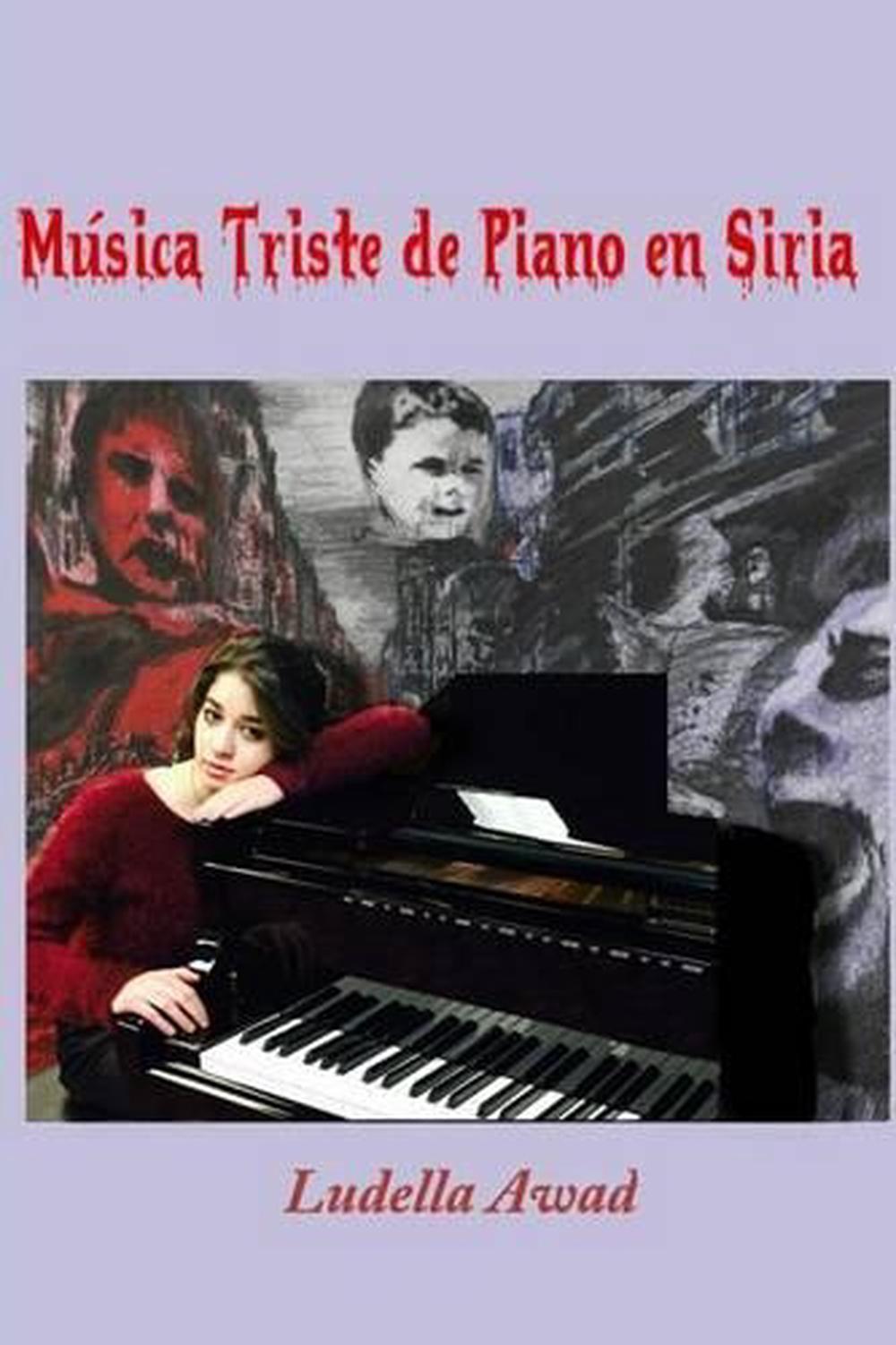 Musica Triste De Piano En Siria By Ludella Awad Spanish Paperback Book Free Sh 9781523946495 Ebay