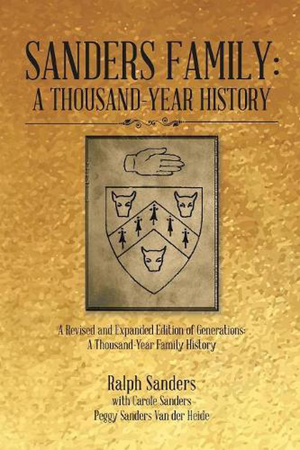 Sanders Family A ThousandYear History A Revised and Expanded Edition