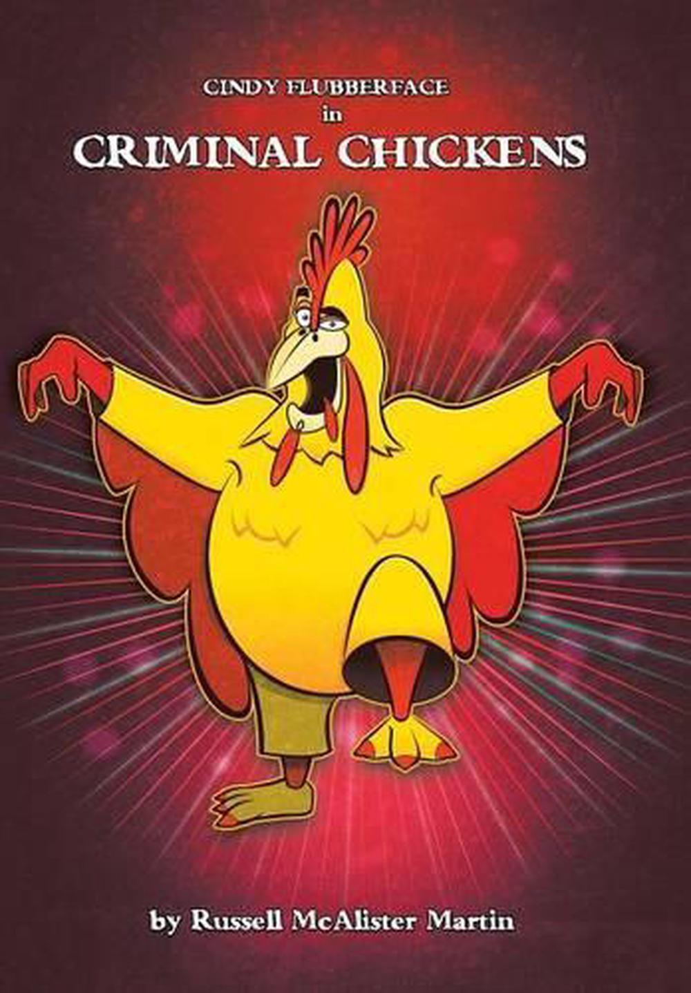 Cindy Flubberface In Criminal Chickens By Russell Mcalister Martin
