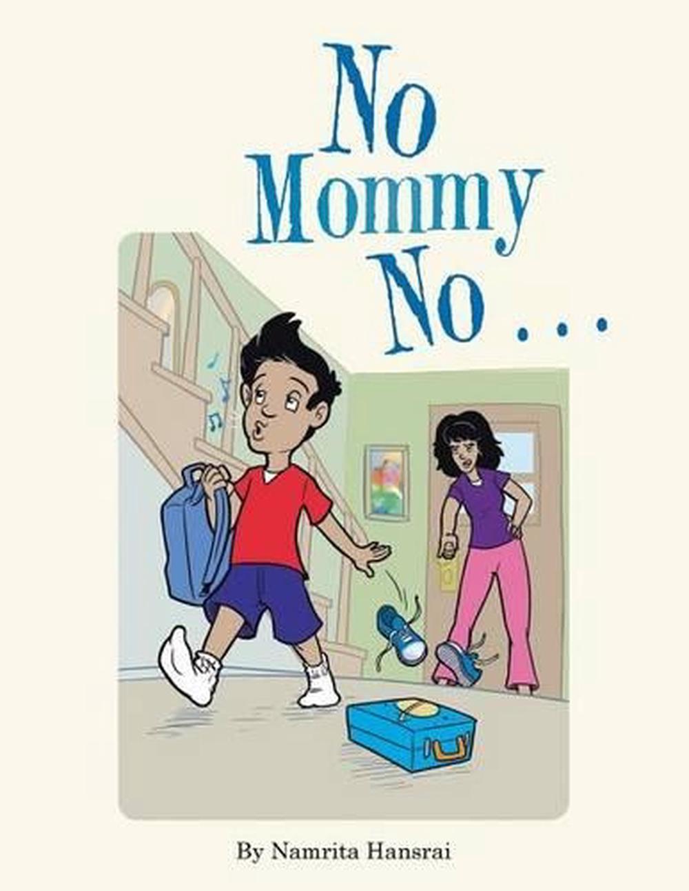 No Mommy No . . . by Namrita Hansrai (English) Paperback Book Free ...