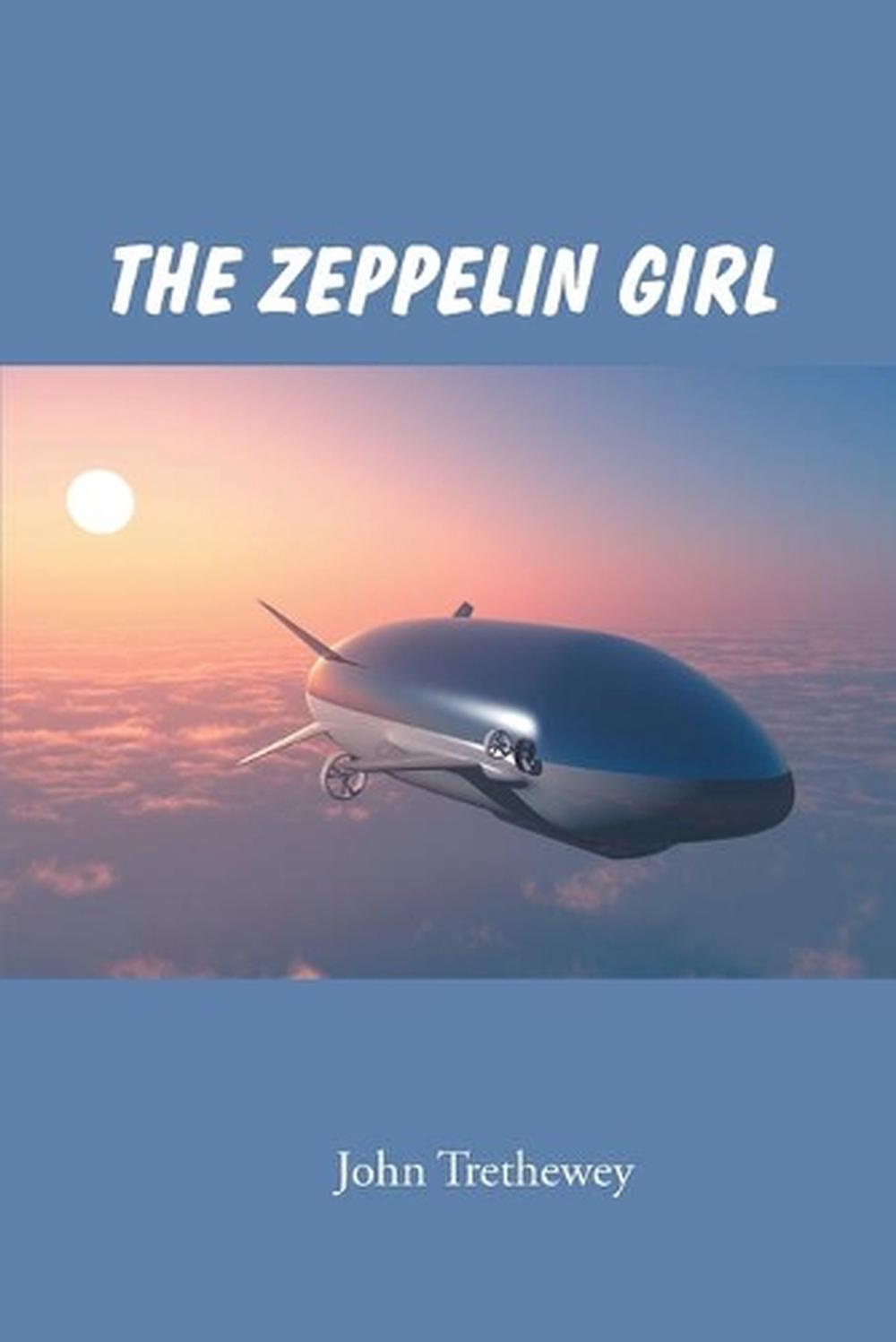 The Zeppelin Girl By John Trethewey English Paperback Book Free