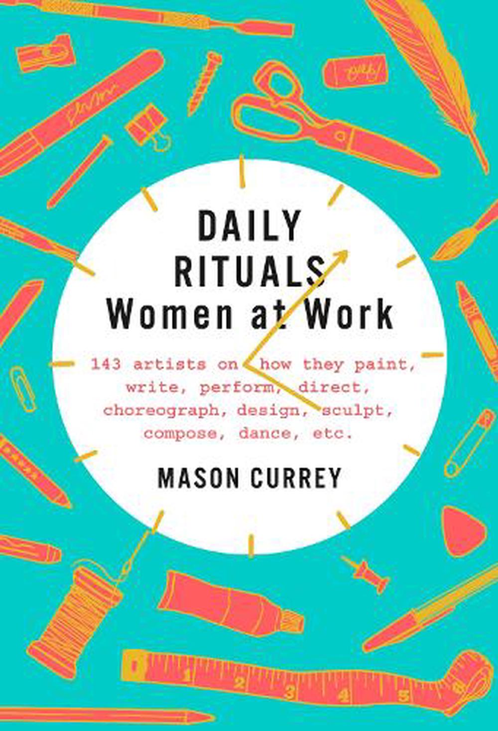 Daily Rituals Women at Work by Mason Currey (English