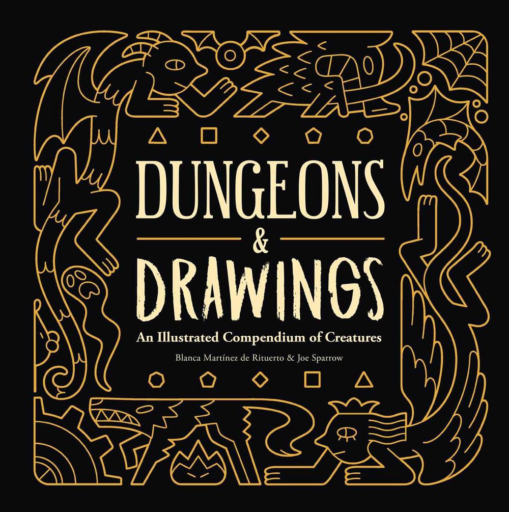 Dungeons and Drawings: An Illustrated Compendium of Creatures by Joe Sparrow (En