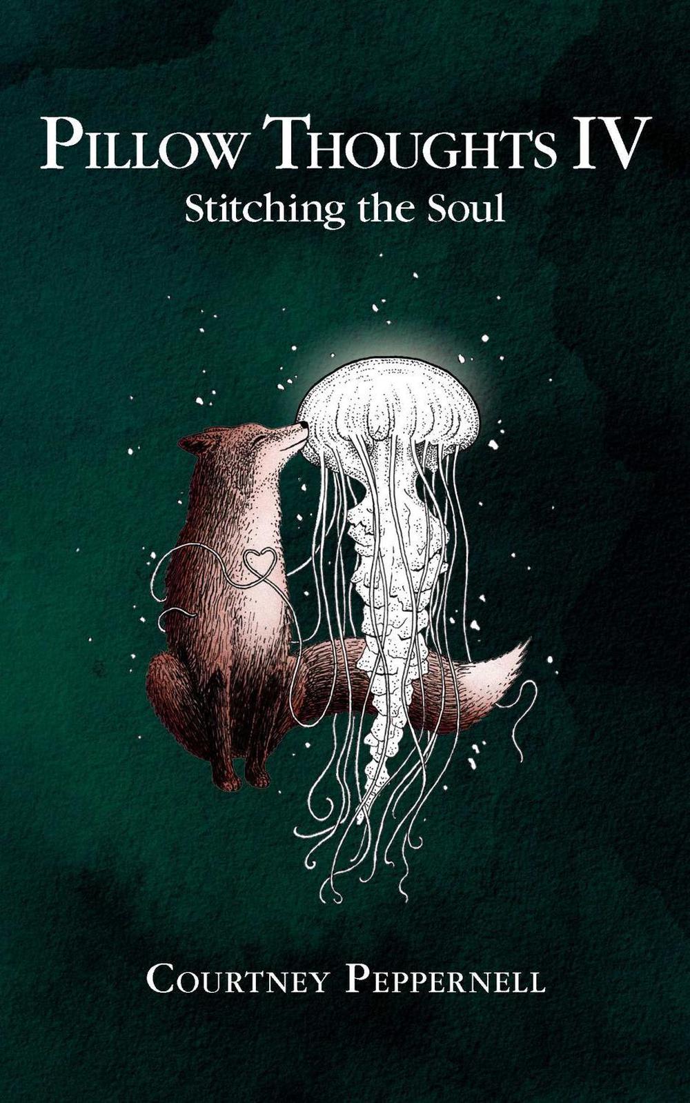 Pillow Thoughts IV: Stitching the Soul by Courtney Peppernell (English) Paperbac