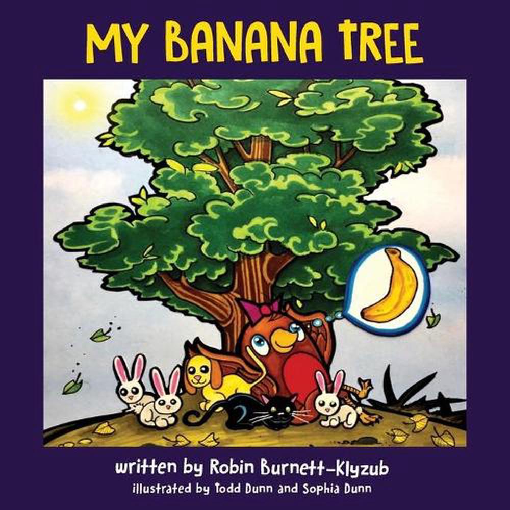 My Banana Tree by Robin Burnett-klyzub Free Shipping! 9781525580567 | eBay
