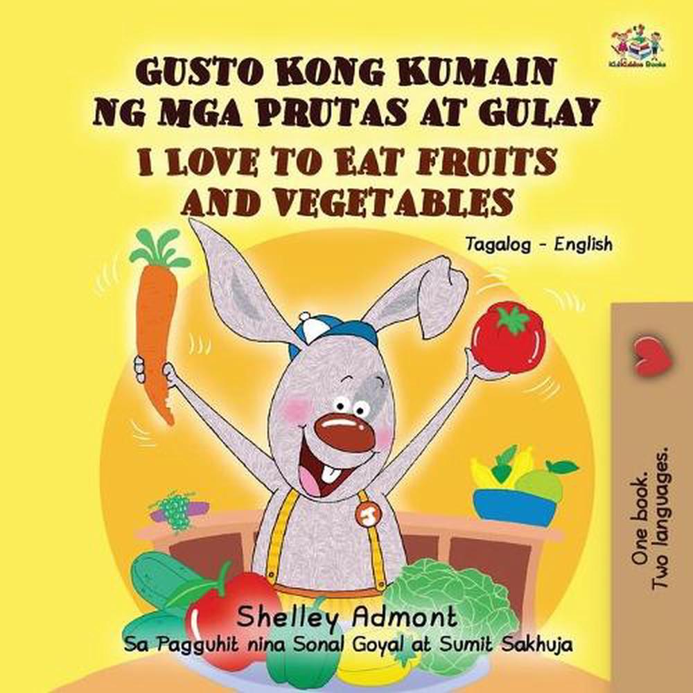 i-love-to-eat-fruits-and-vegetables-tagalog-english-bilingual-book-by