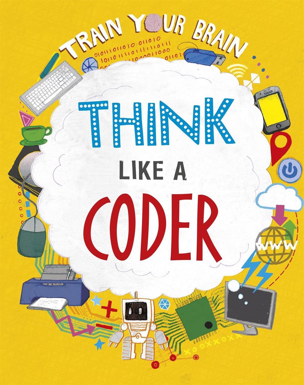 Train Your Brain: Think Like a Coder by Alex Woolf (English) Paperback Book