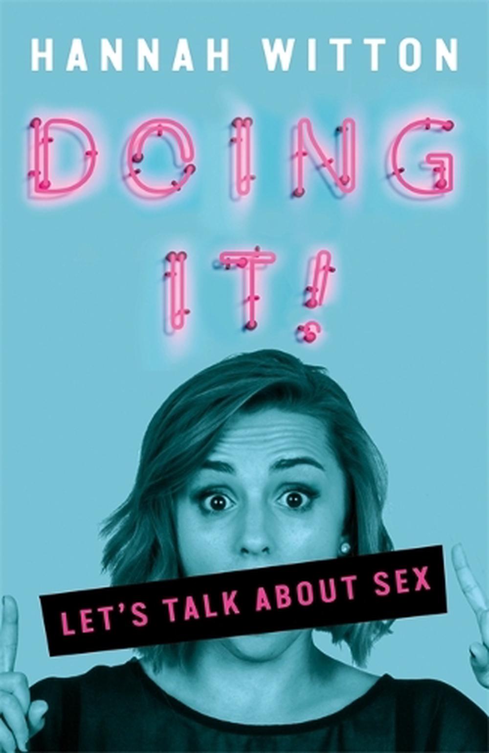 Doing It Lets Talk About Sex By Hannah Witton English Paperback 