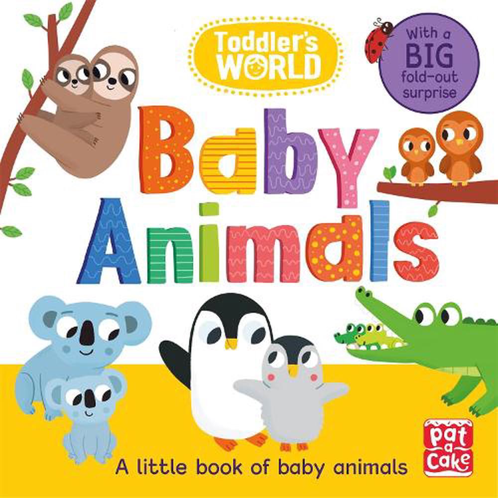 Toddler's World: Baby Animals by Pat-a-cake (English) Board Books Book ...