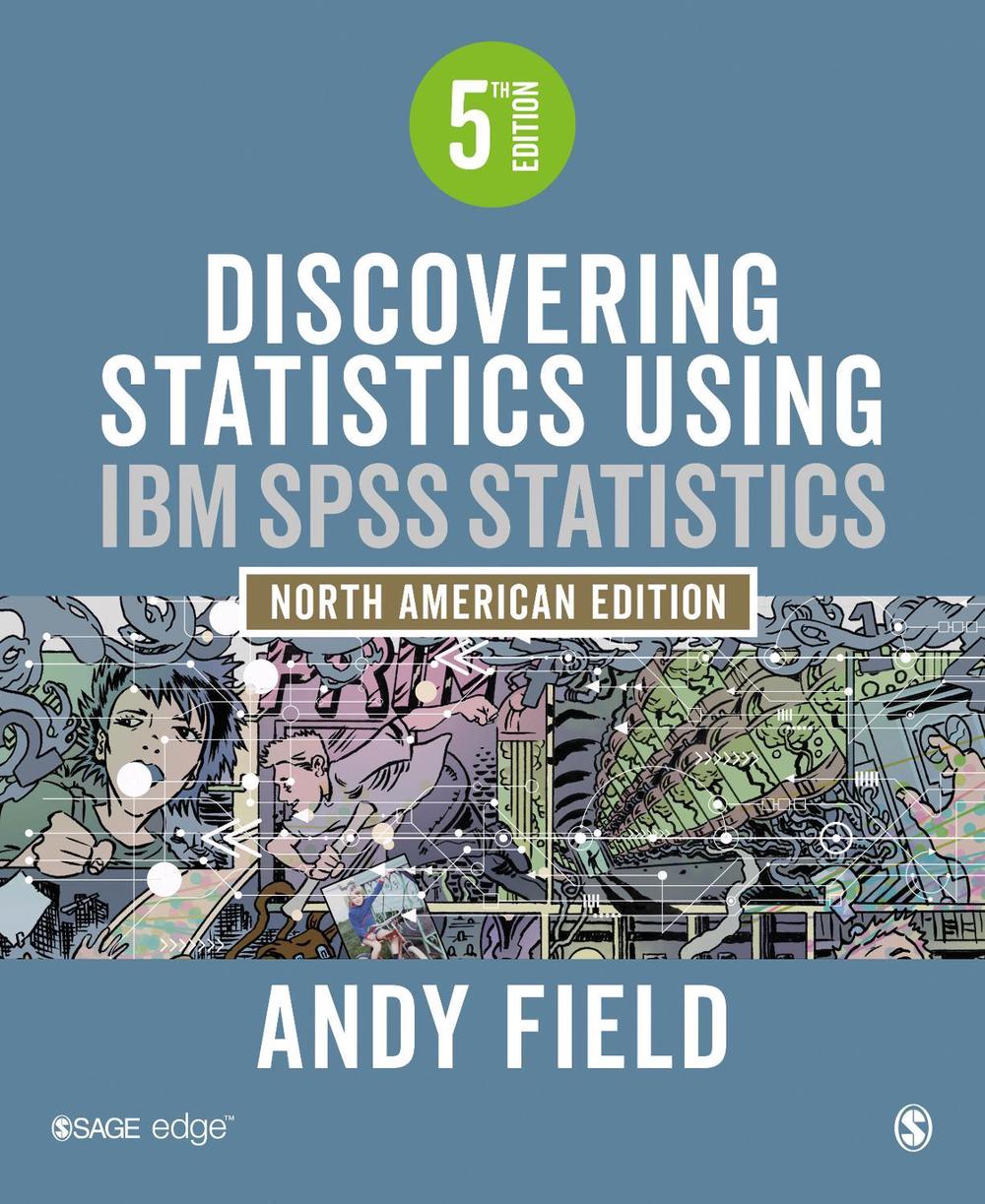 Discovering Statistics Using IBM SPSS Statistics by Andy