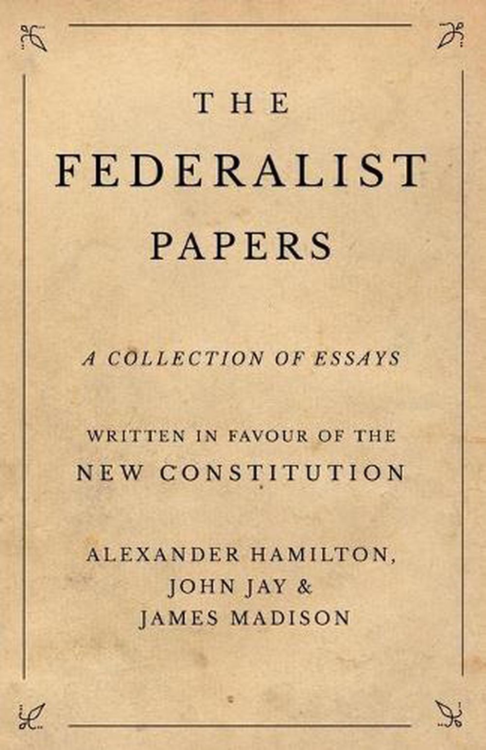 the federalist papers by alexander hamilton
