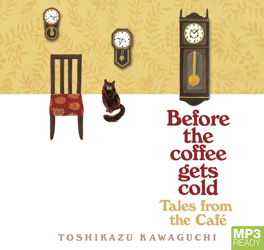 Before the Coffee Gets Cold by Toshikazu Kawaguchi