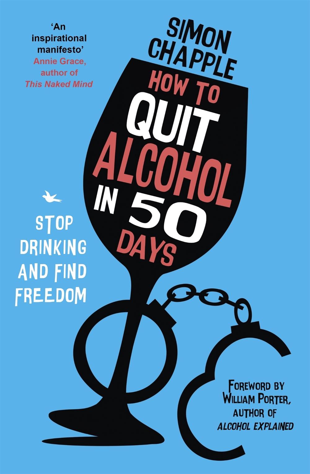 How to Quit Alcohol in 50 Days Stop Drinking and Find Freedom by Simon