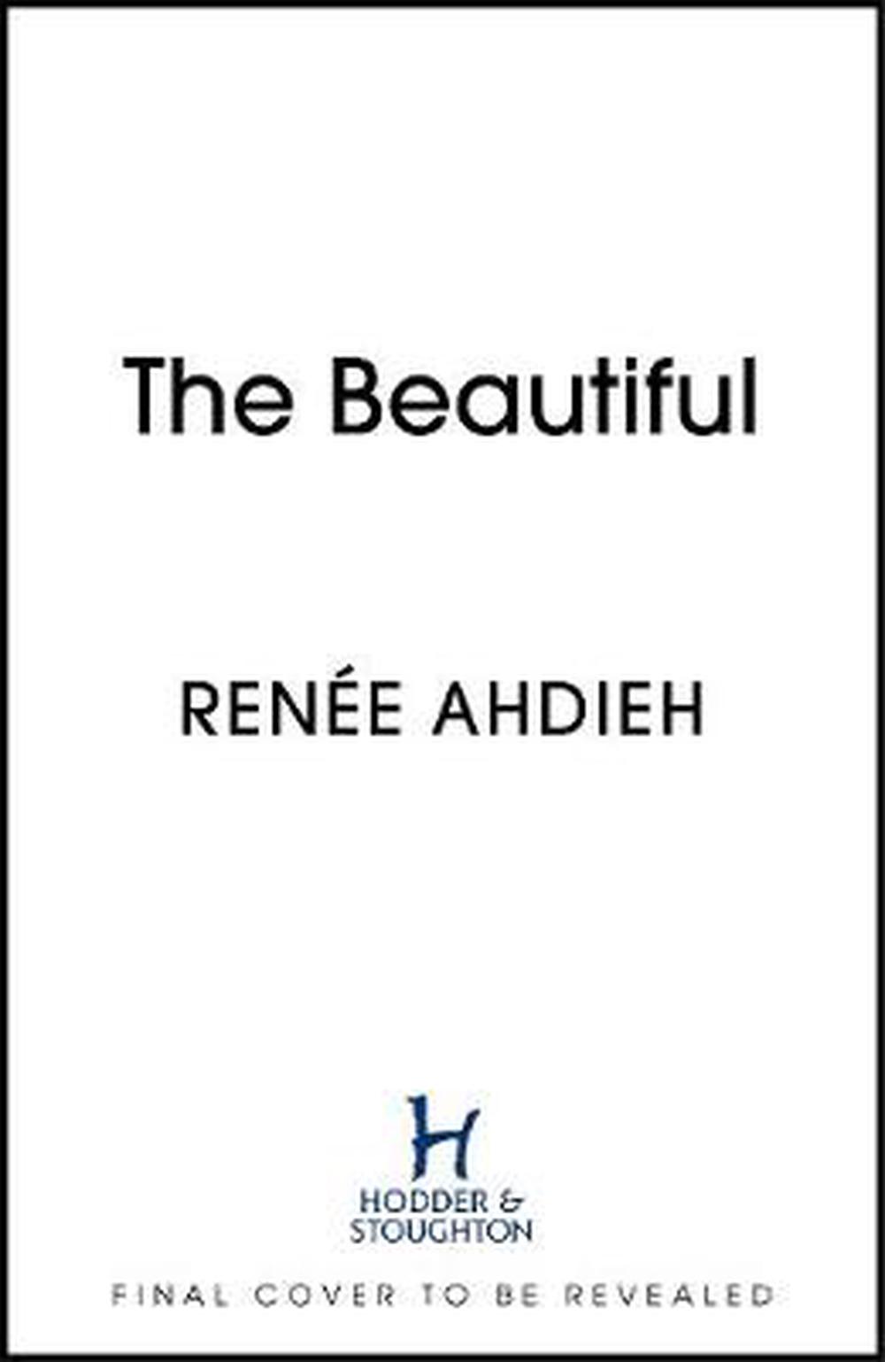 the beautiful by renee ahdieh