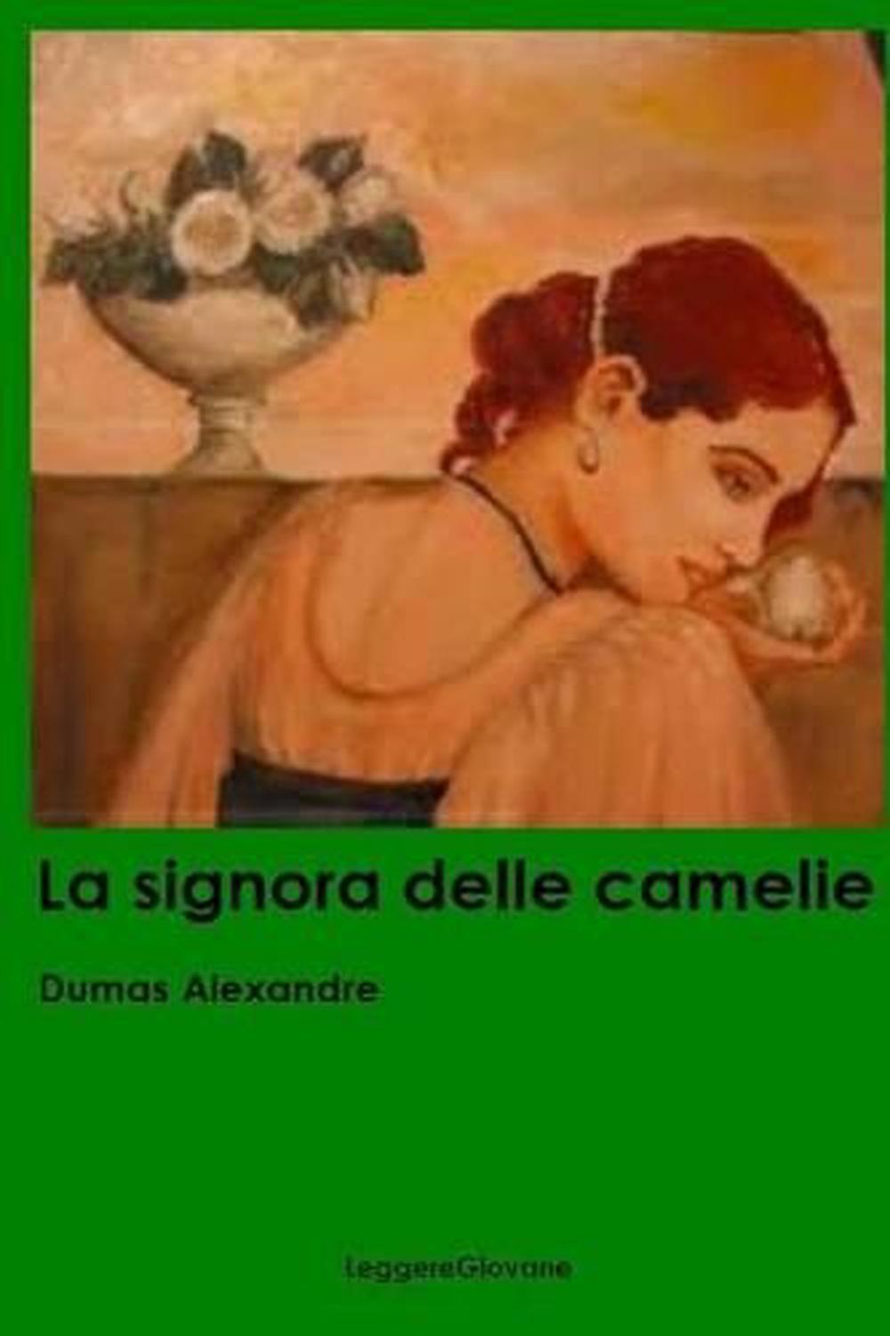 La signora delle camelie by Alexandre Dumas fils