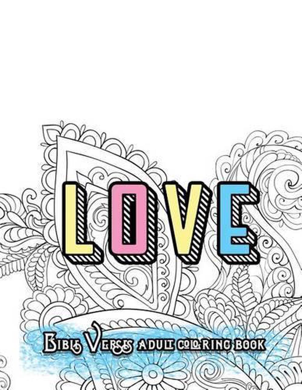 Love Bible Verses Adult Coloring Book Inspirational Quotes And Psalms Faith An Ebay